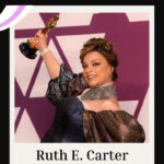 Women’s History Month: Celebrating Ruth E. Carter